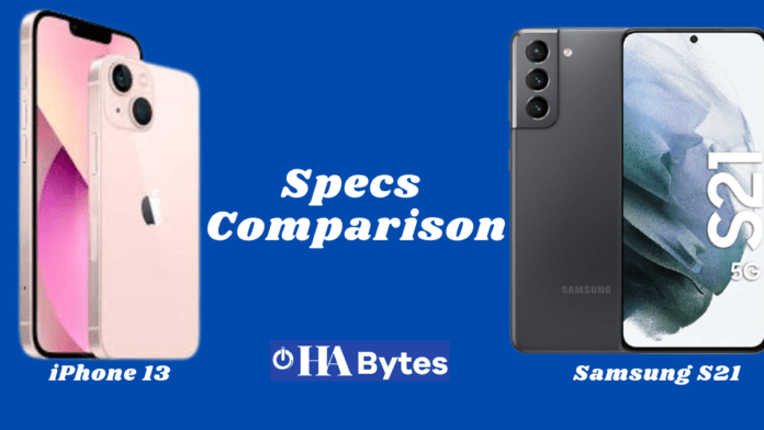 Specs Comparison of iPhone 13 VS Samsung S21