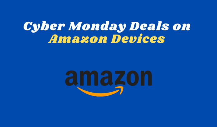 Amazon Cyber Monday Deals on Amazon Devices